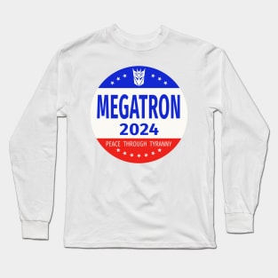 Megatron 2024 Peace Through Tyranny II Long Sleeve T-Shirt